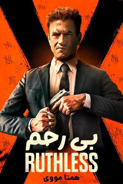 دانلود فیلم بی رحم دوبله فارسی Ruthless 2023